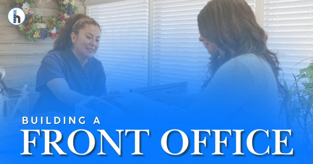 Building a Strong Front Office Team for Your Practice - HelloNote
