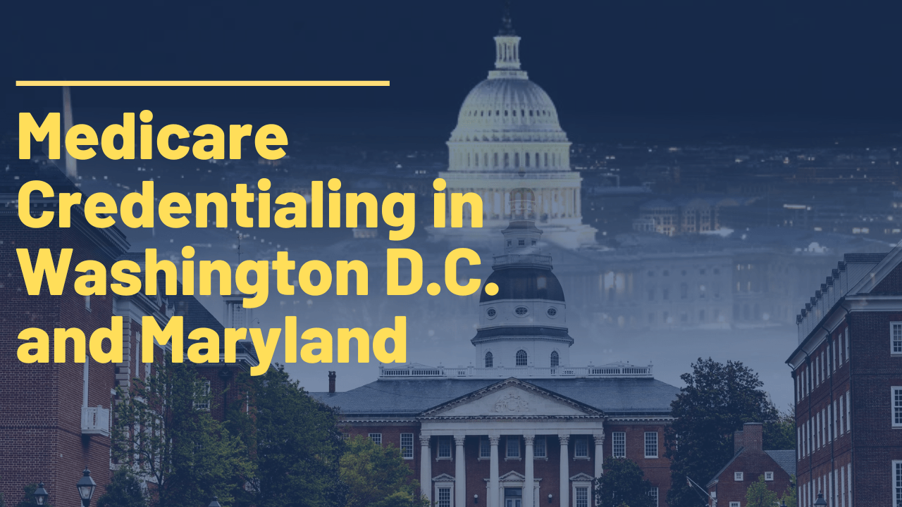 Medicare credentialing in Washington D.C. and Maryland with Capitol Building background