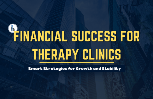 Financial Success for Therapy Clinics - Smart strategies for growth and stability