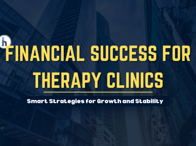 Financial Success for Therapy Clinics - Smart strategies for growth and stability