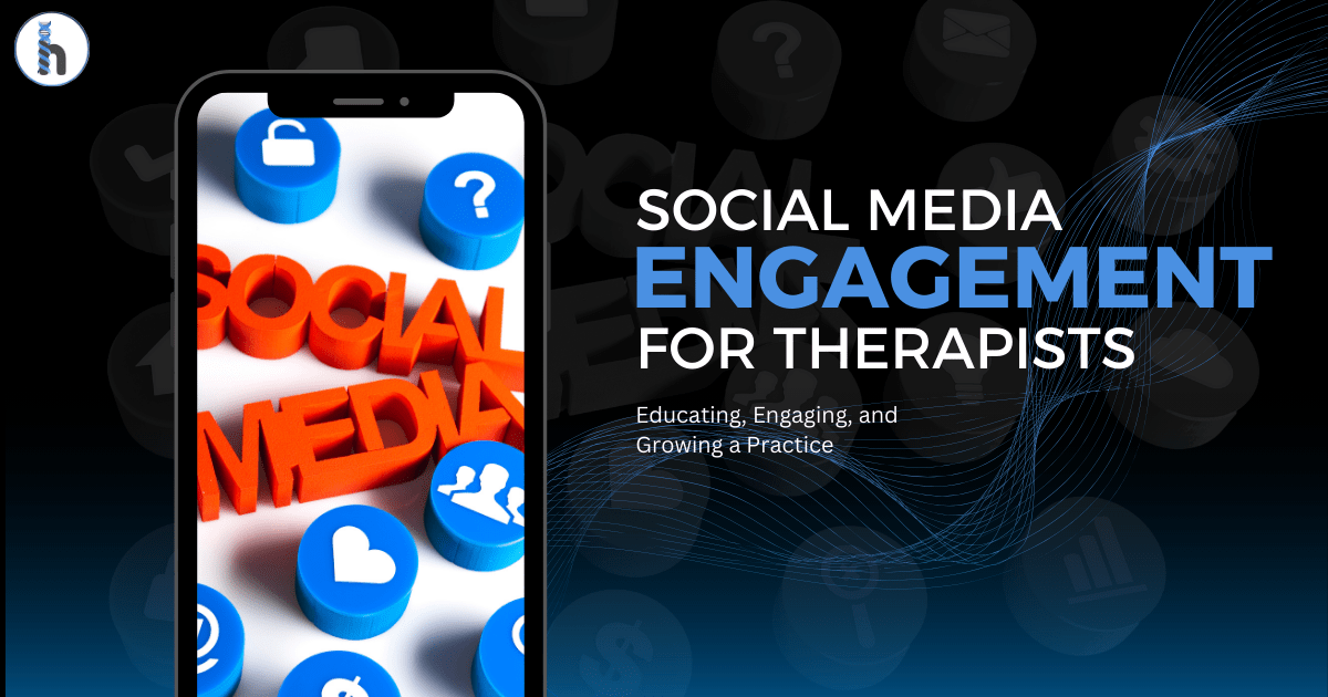 Graphic 'Social Media Engagement for Therapists' on a smartphone, illustrating how **physical therapy marketing strategies** leverage social media to educate, engage, and **grow a physical therapy clinic** by **attracting physical therapy patients**.
