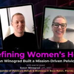 EP 17: Redefining Women’s Health