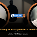 EP 31: Scaling a Cash-Pay Pediatric Practice